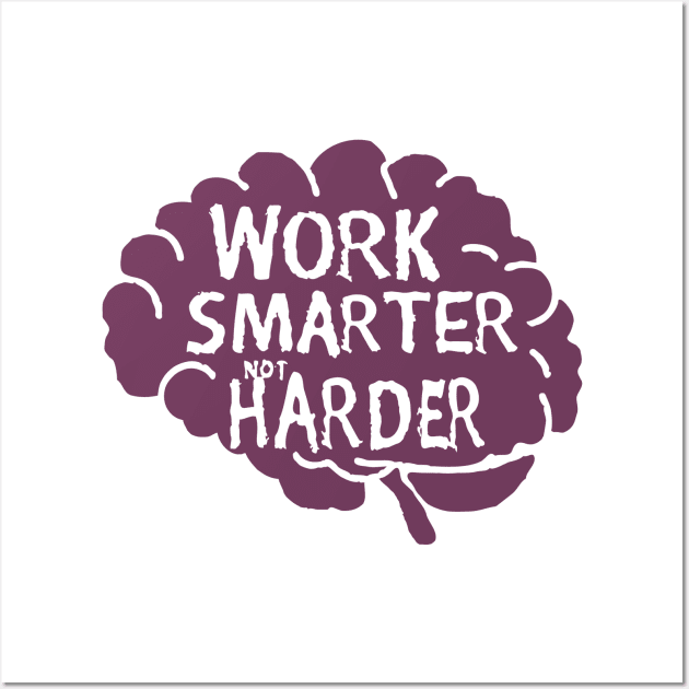 Work Smarter Not Harder. Brain Typography Wall Art by Chrislkf